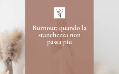 Burnout: quando la stanchezza non passa più